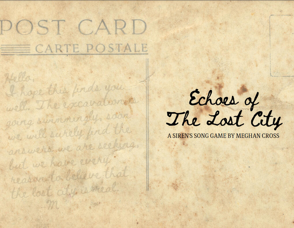 Echoes of The Lost City Cover Art, says "A Siren Song Game by Meghan Cross"